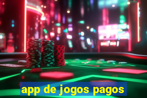 app de jogos pagos