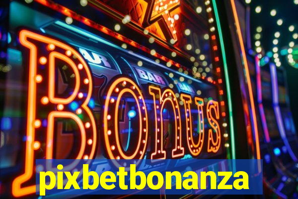 pixbetbonanza