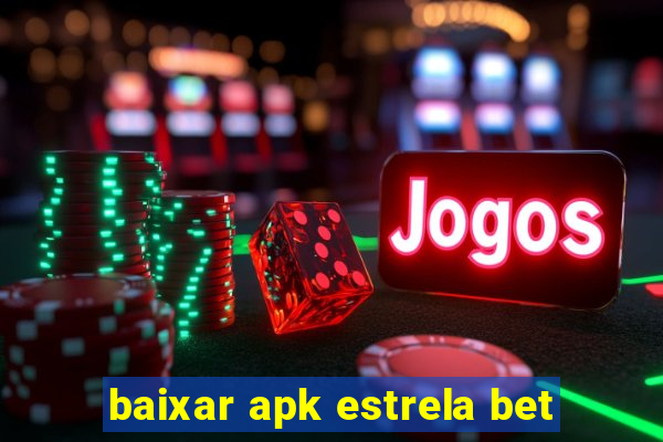 baixar apk estrela bet