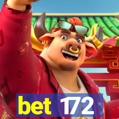 bet 172