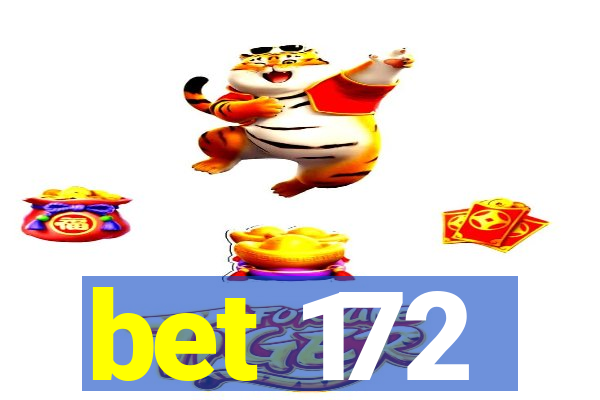 bet 172