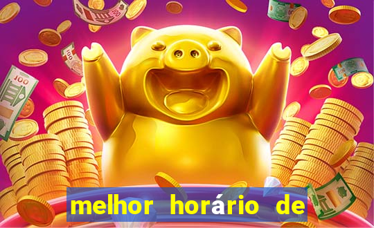 melhor horário de jogar fortune tiger