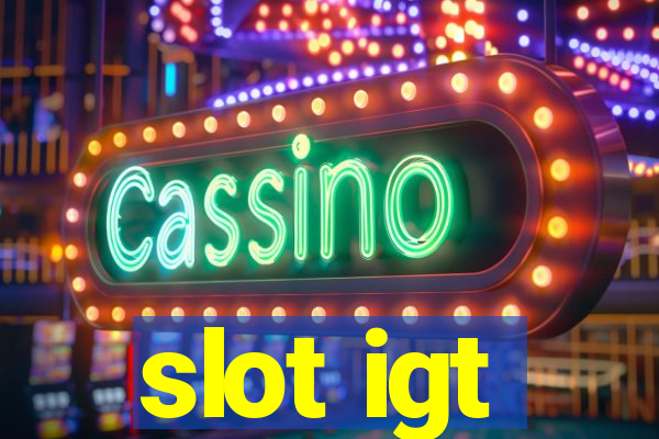 slot igt