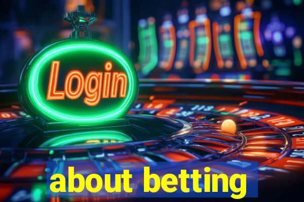 about betting