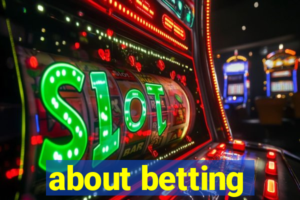 about betting