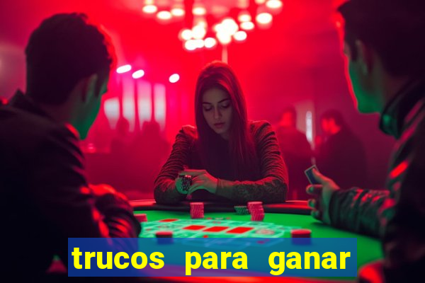 trucos para ganar en el casino online