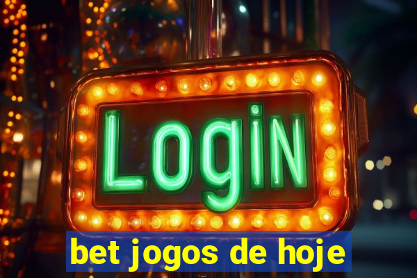 bet jogos de hoje