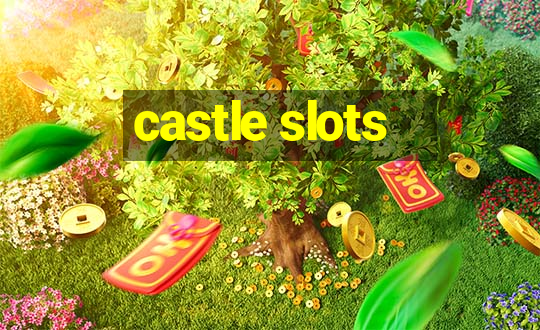 castle slots