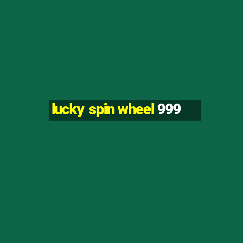 lucky spin wheel 999