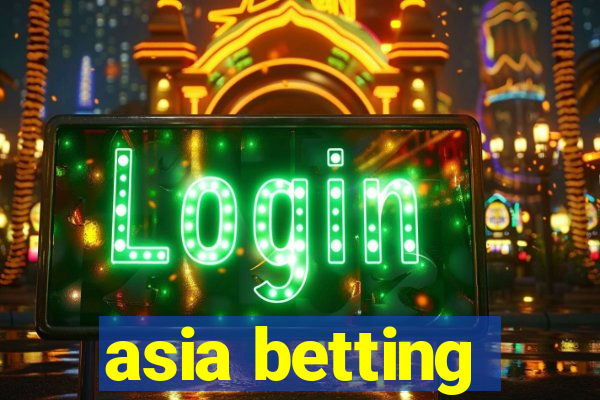 asia betting