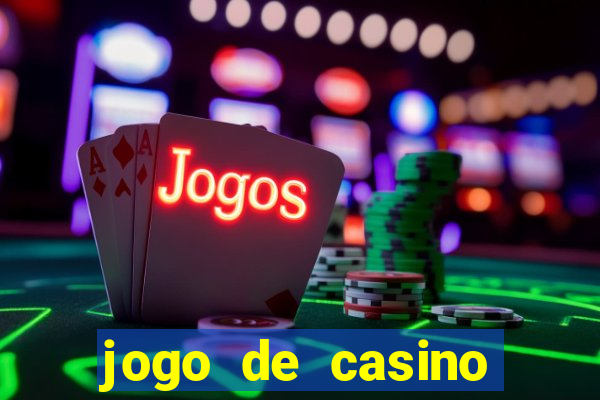 jogo de casino online para ganhar dinheiro