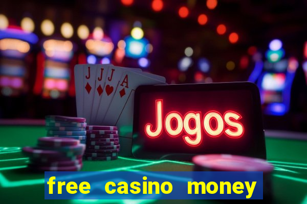 free casino money no deposit