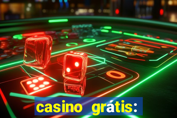 casino grátis: slots e poker