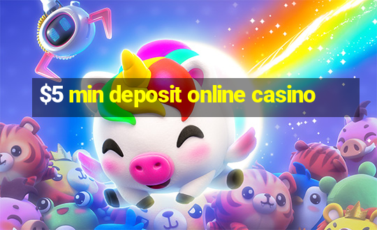 $5 min deposit online casino