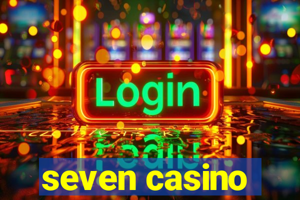 seven casino