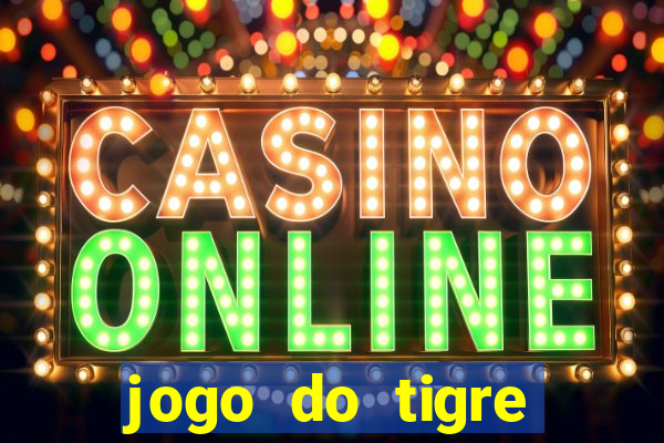 jogo do tigre deposito minimo 1 real