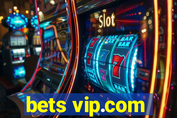 bets vip.com