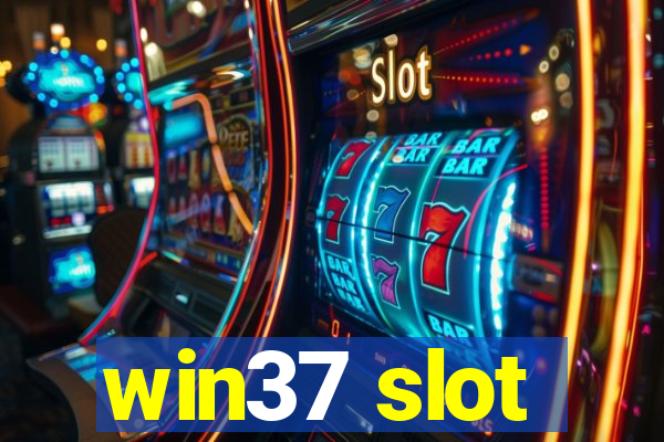 win37 slot