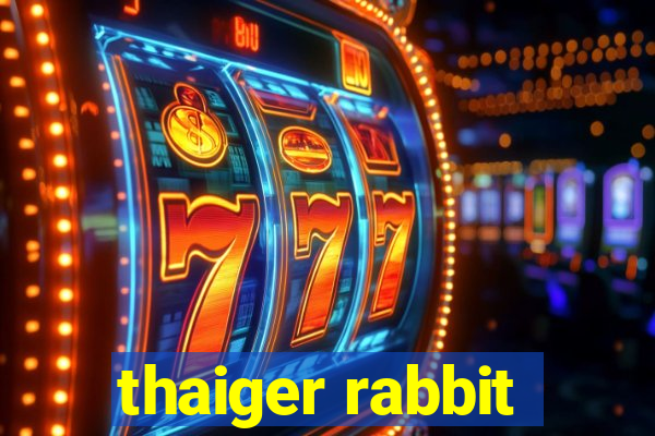 thaiger rabbit