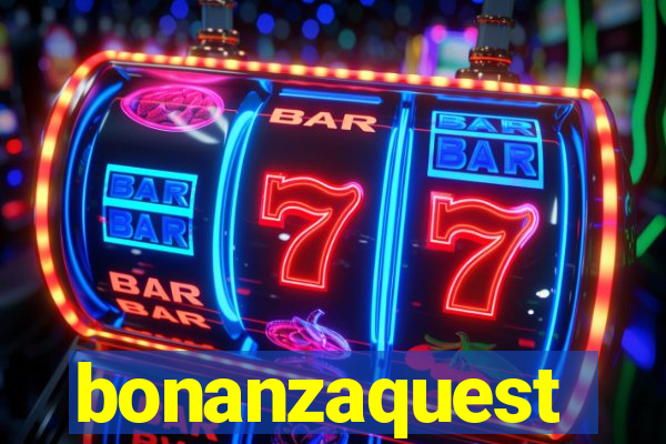 bonanzaquest