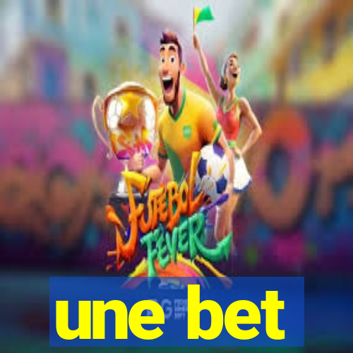 une bet