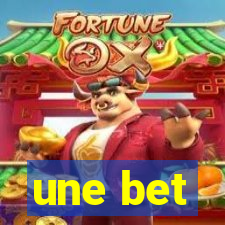 une bet