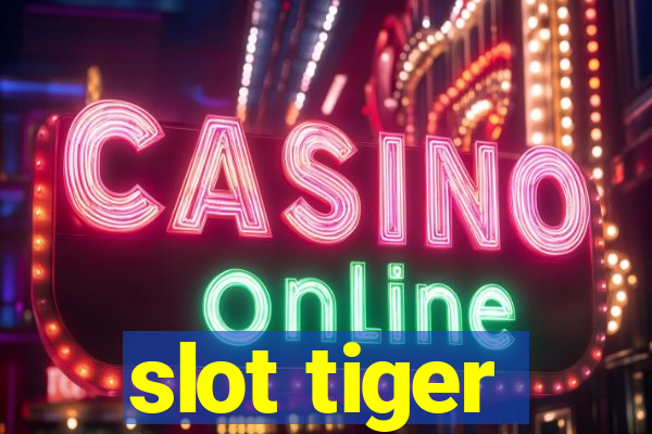 slot tiger