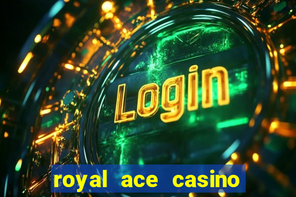 royal ace casino no deposit bonus