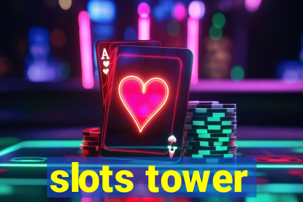 slots tower