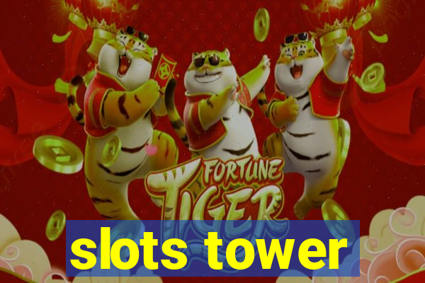 slots tower