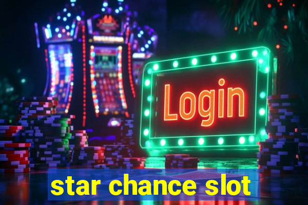 star chance slot