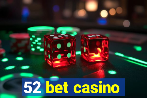 52 bet casino