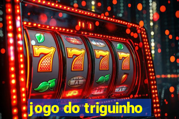 jogo do triguinho