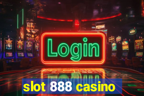 slot 888 casino