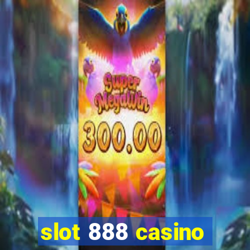 slot 888 casino