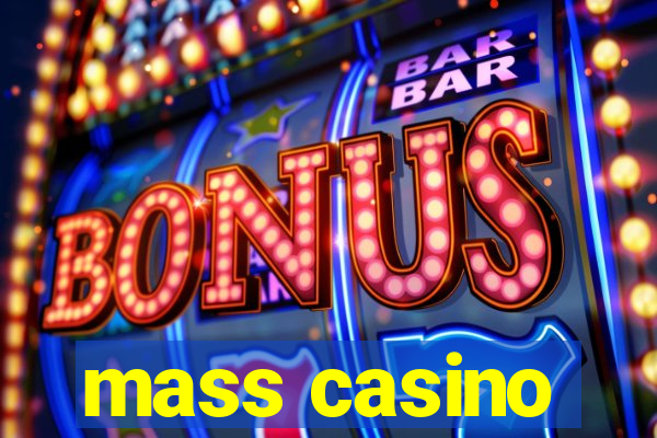 mass casino