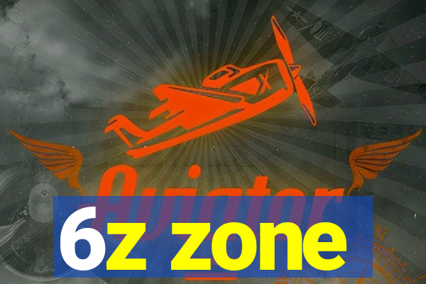 6z zone