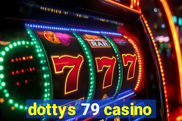 dottys 79 casino