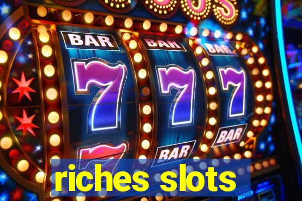 riches slots