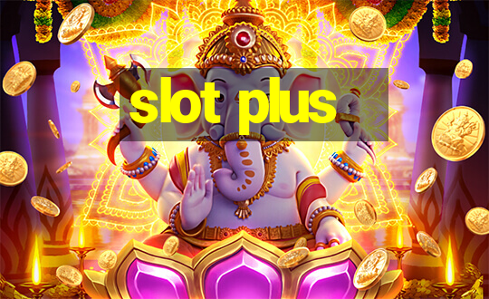 slot plus