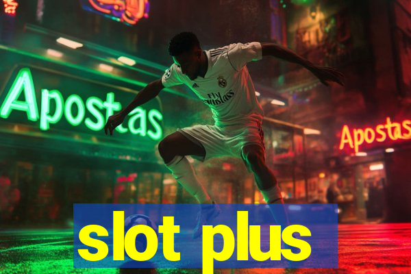 slot plus