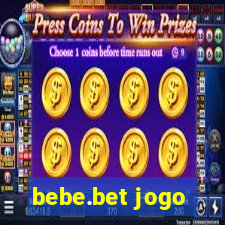 bebe.bet jogo