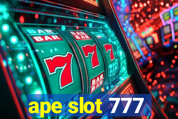 ape slot 777