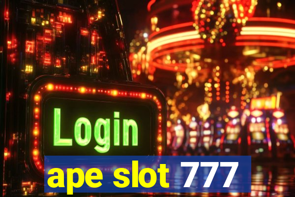 ape slot 777