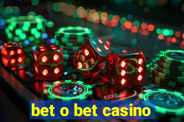 bet o bet casino