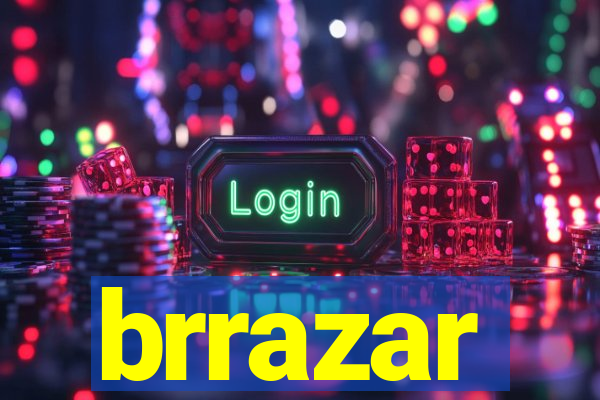 brrazar