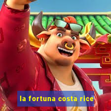 la fortuna costa rice