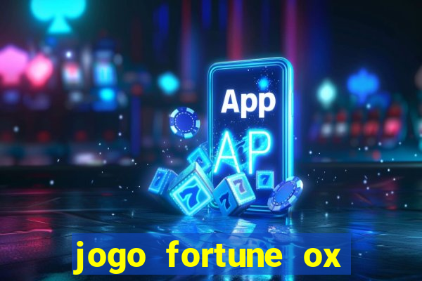 jogo fortune ox demo grátis