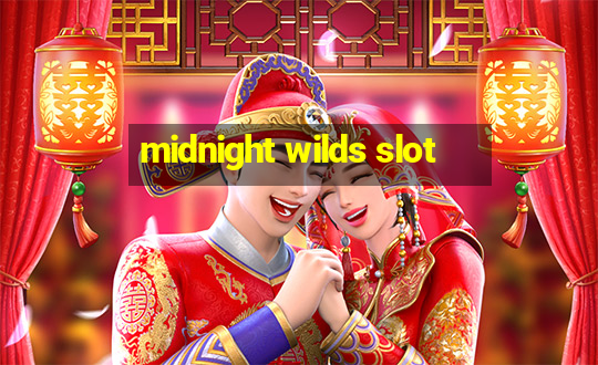 midnight wilds slot