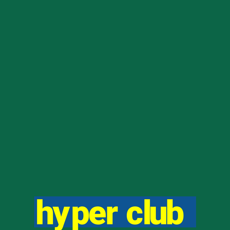 hyper club